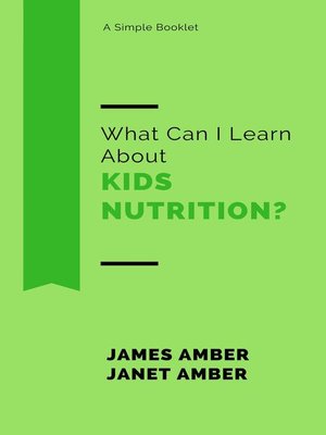 cover image of What Can I Learn About Kids Nutrition?